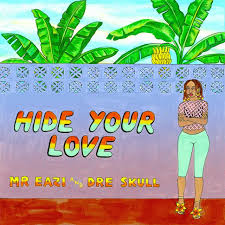 Mr Eazi Ft. Dre Skull Hide Your Love