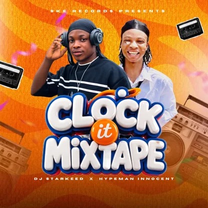 DJ STARKEED Ft HYPEMAN INNOCENT CLOCK IT MIXTAPE