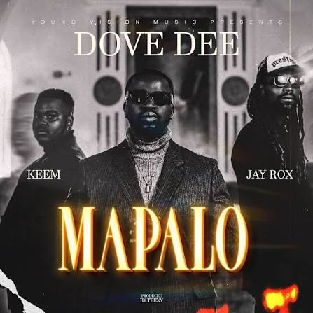 Dove Dee ft Jay Rox & Keem Mapalo