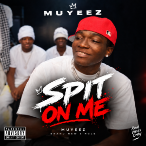 Muyeez – spit on me