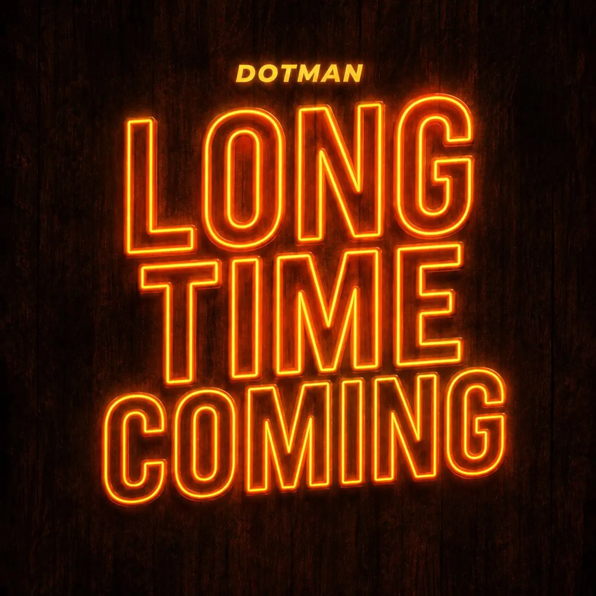 Dotman Long Time Coming