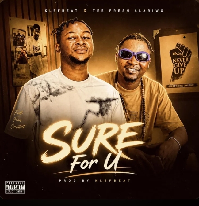 Klefbeat ft Tee Fresh Alariwo Sure for you
