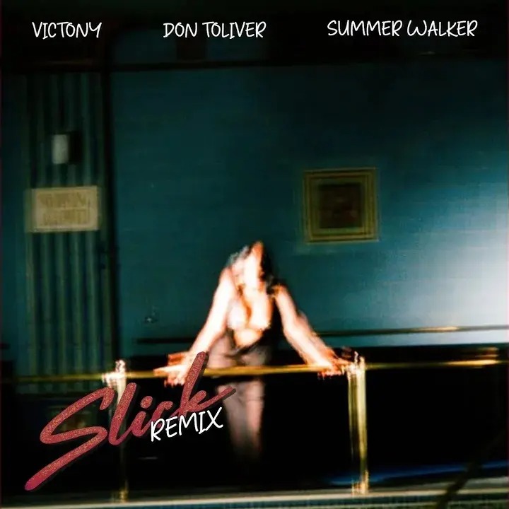 Victony ft. Don Toliver & Summer Walker SLICK (Remix)